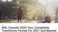 WSL Cancels The 2020 Championship Tour